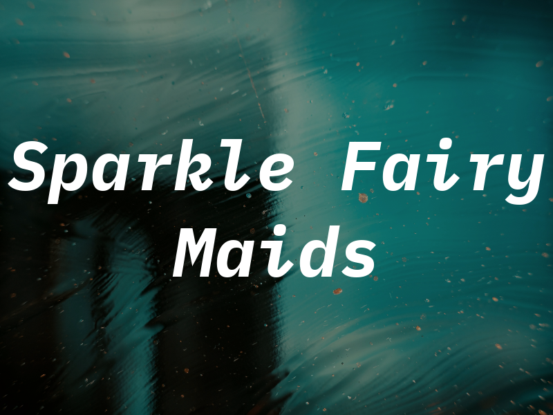 Sparkle Fairy Maids