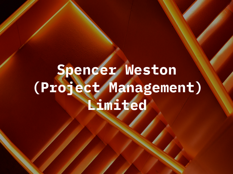 Spencer Weston (Project Management) Limited