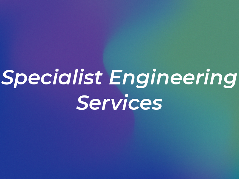 Specialist Engineering Services Ltd