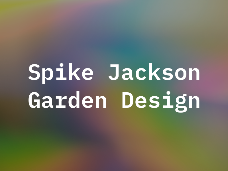 Spike Jackson Garden Design