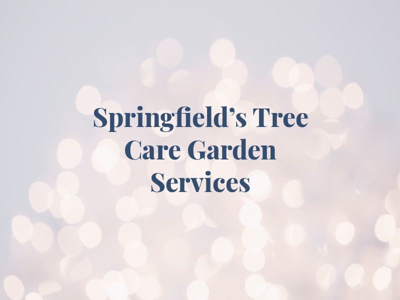 Springfield's Tree Care and Garden Services