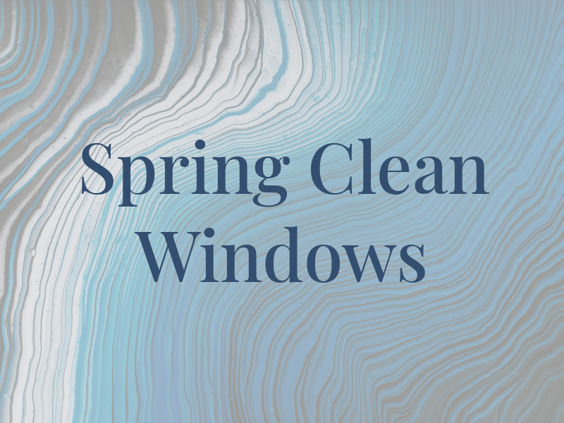 Spring Clean Windows
