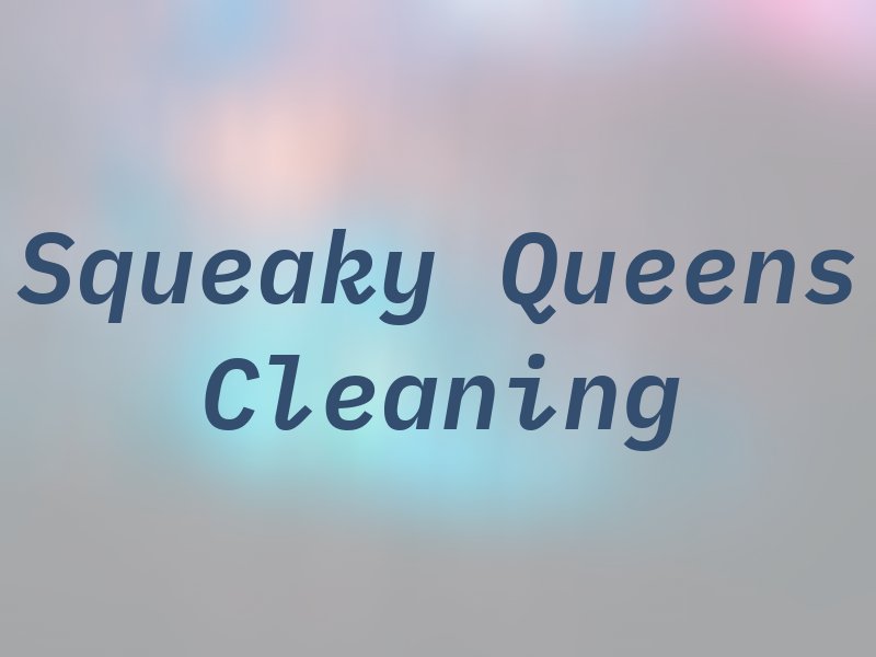 Squeaky Queens Cleaning