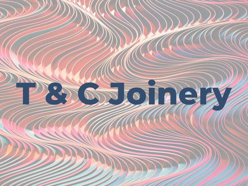 T & C Joinery