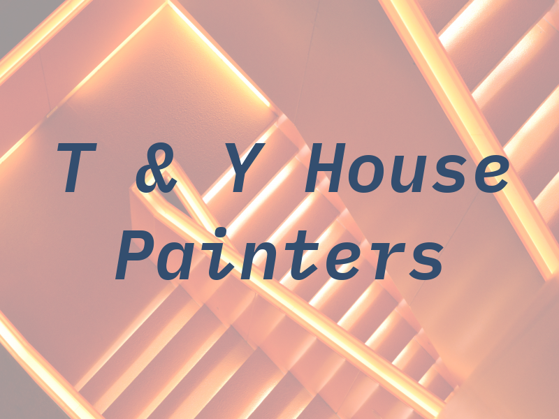 T & Y House Painters