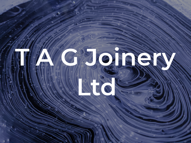 T A G Joinery Ltd