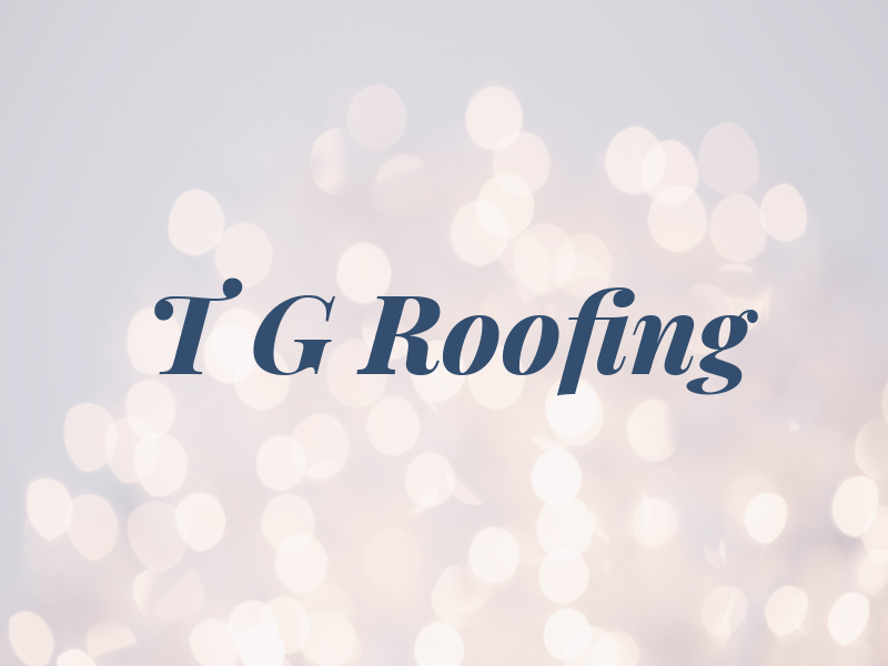 T G Roofing