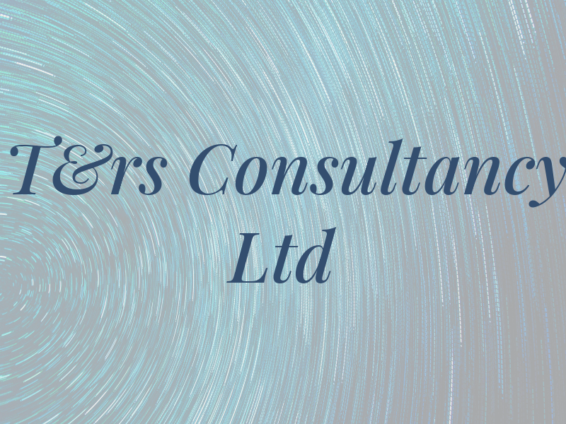 T&rs Consultancy Ltd