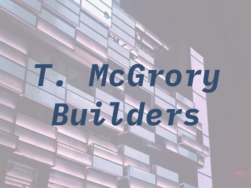 T. McGrory Builders