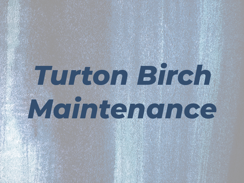 Turton and Birch Maintenance Ltd