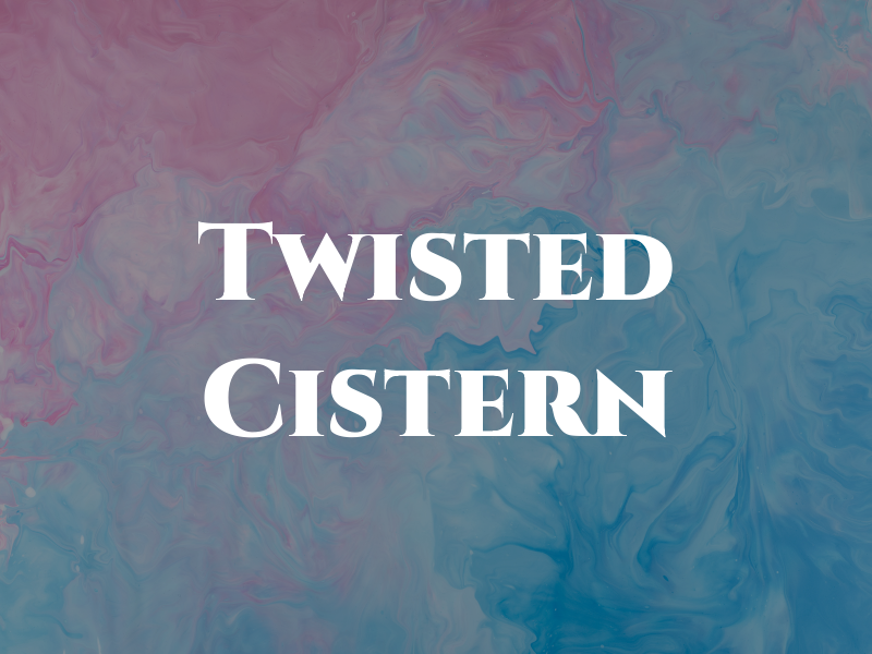 Twisted Cistern
