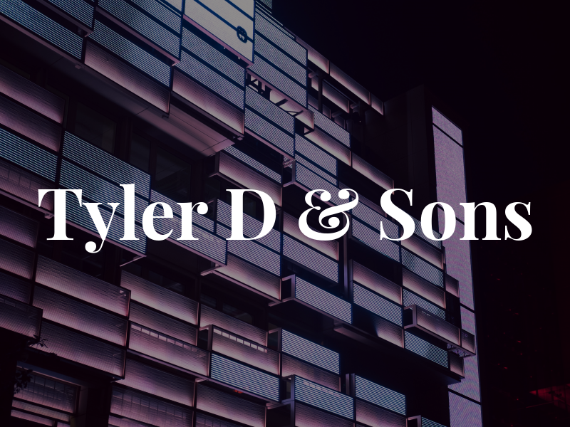 Tyler D & Sons