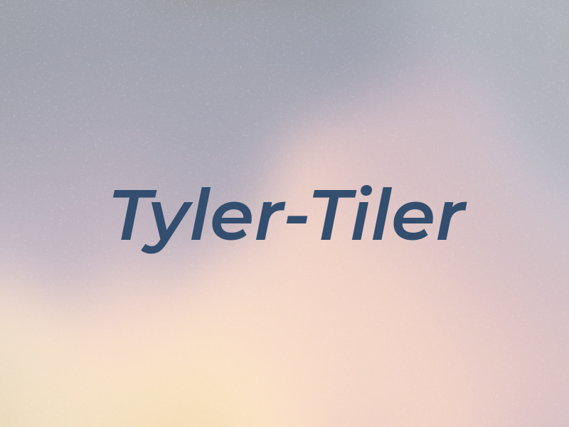 Tyler-Tiler