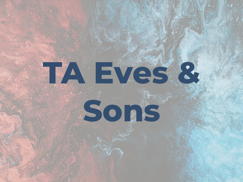 TA Eves & Sons