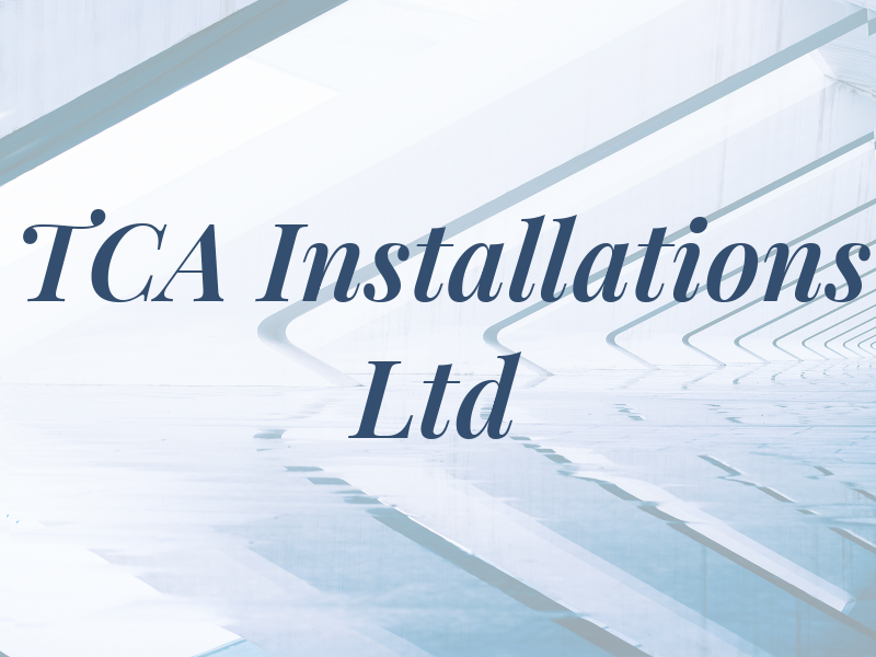 TCA Installations Ltd