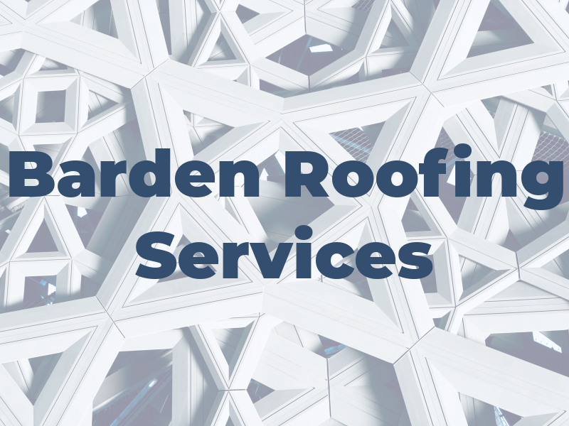 TJ Barden Roofing Services