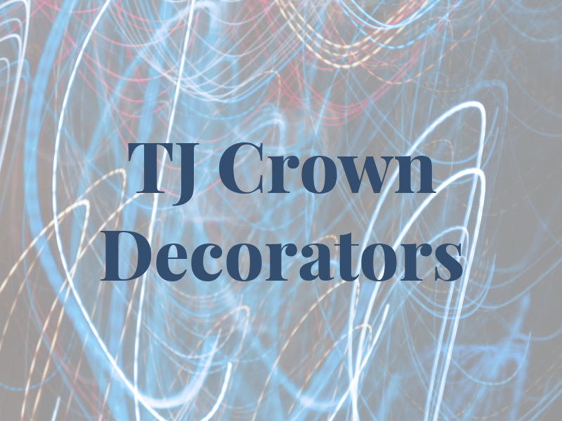 TJ Crown Decorators