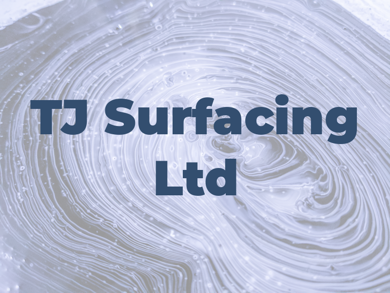 TJ Surfacing Ltd