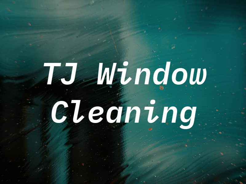 TJ Window Cleaning