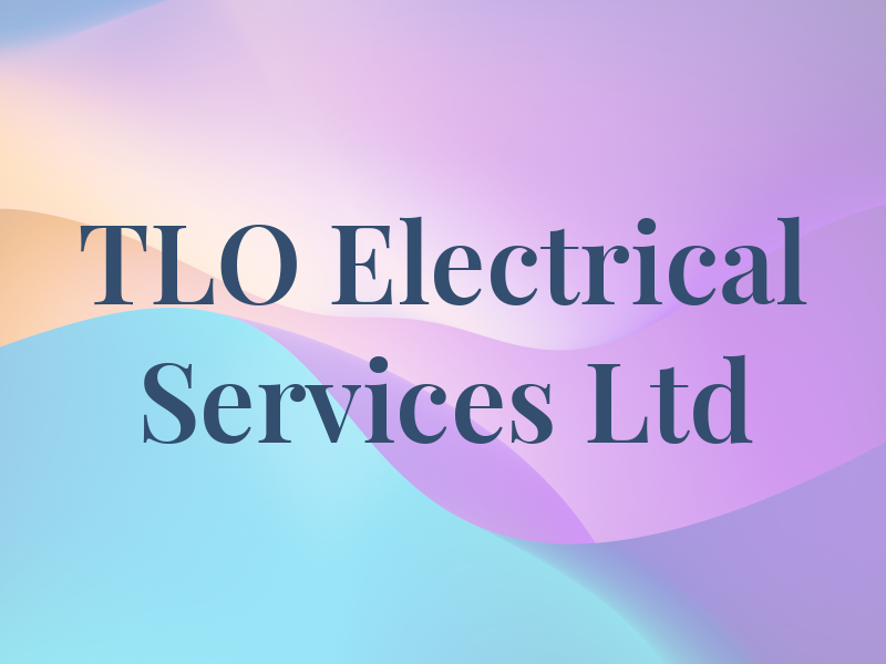TLO Electrical Services Ltd