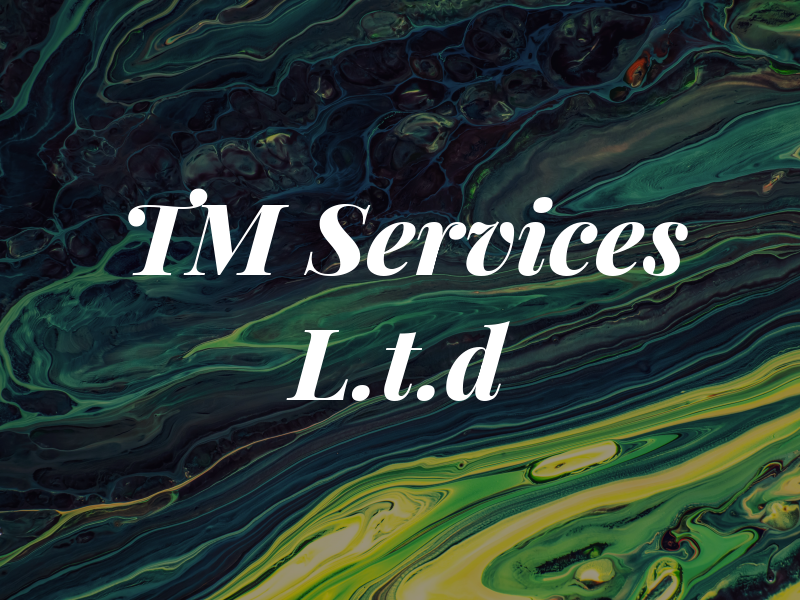 TM Services L.t.d