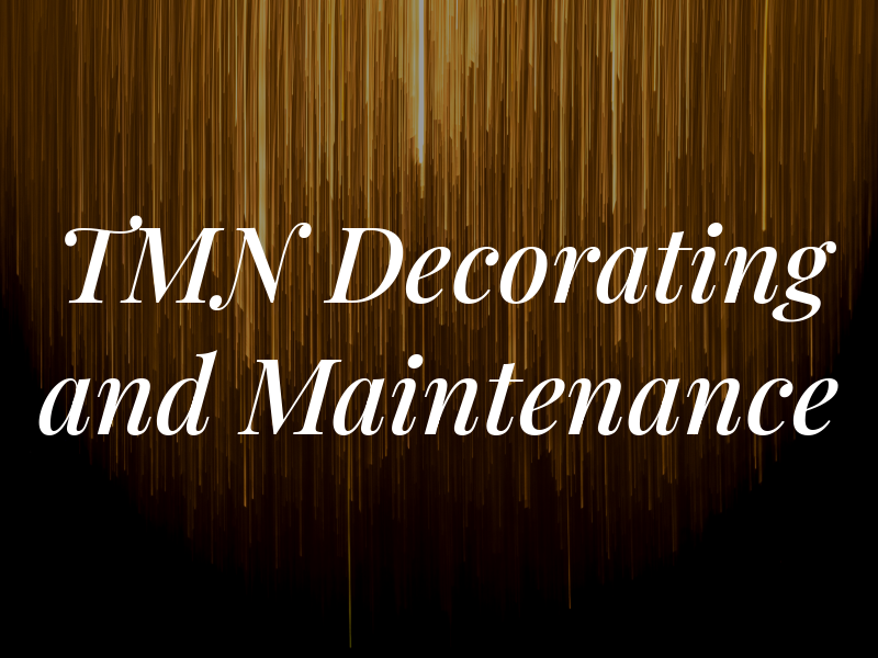 TMN Decorating and Maintenance