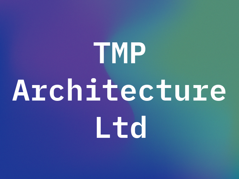 TMP Architecture Ltd