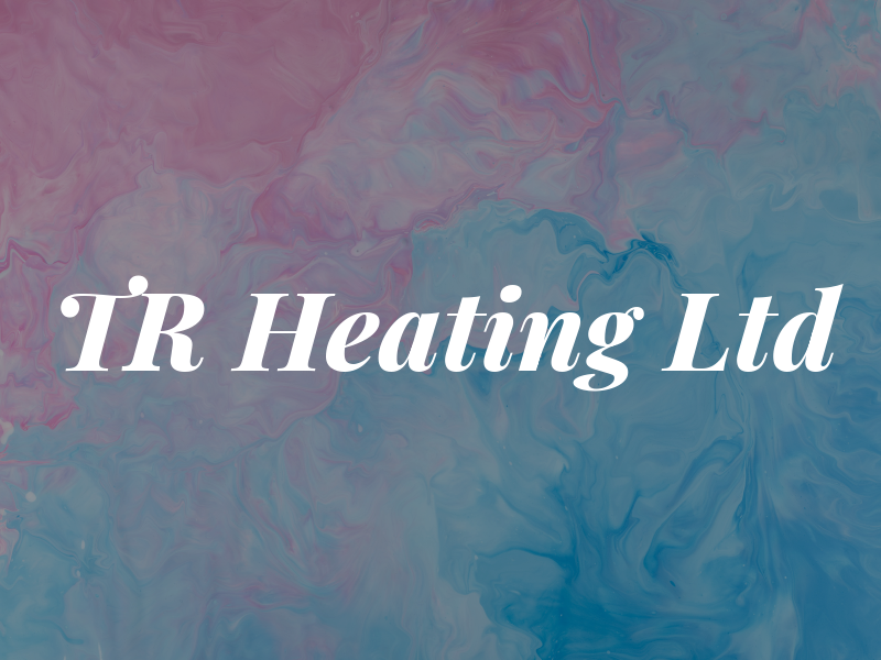 TR Heating Ltd