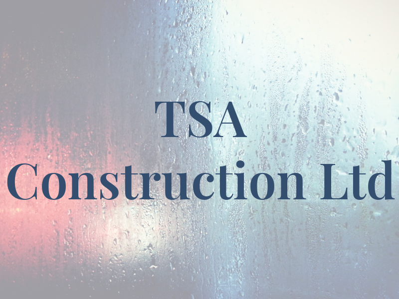 TSA Construction Ltd