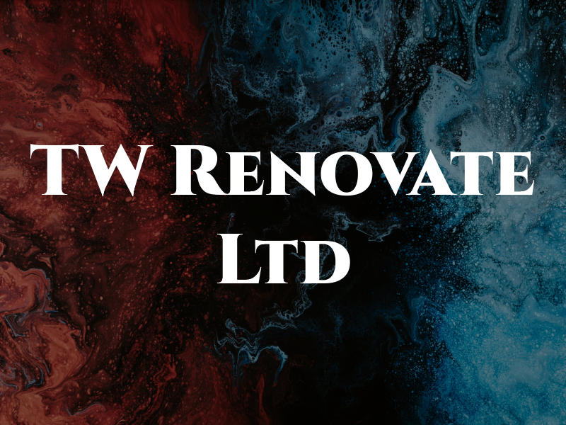 TW Renovate Ltd