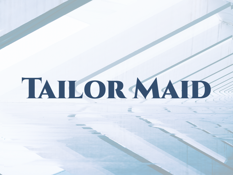 Tailor Maid