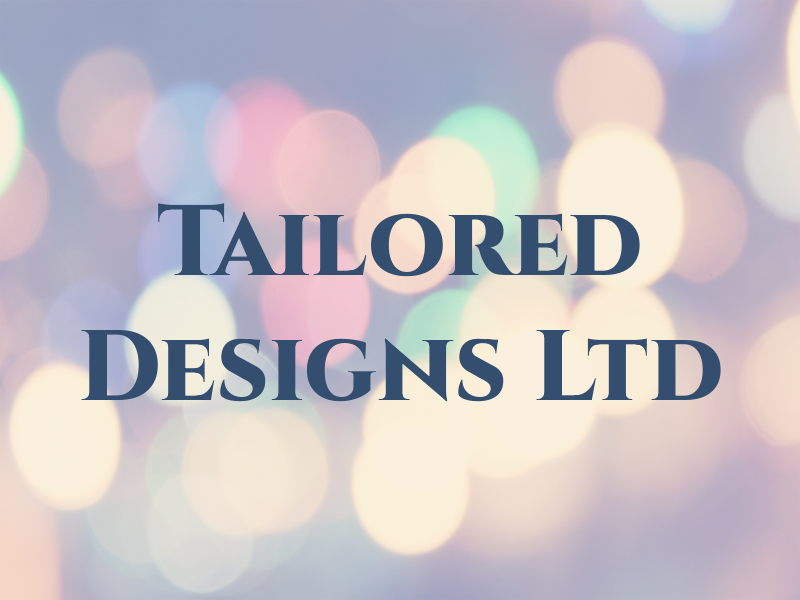 Tailored Designs Ltd