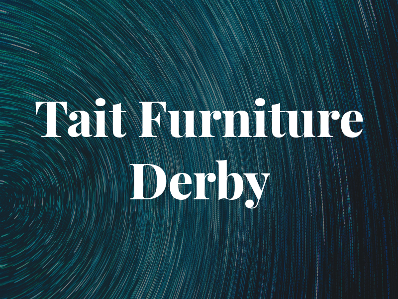 Tait Furniture Derby