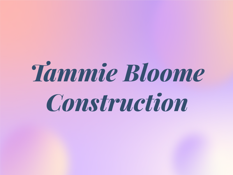 Tammie Bloome Construction Ltd