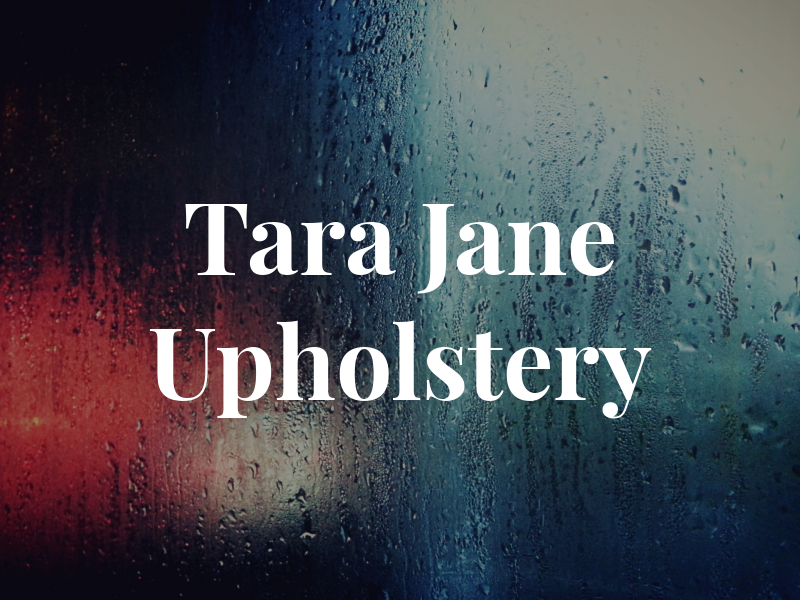 Tara Jane Upholstery