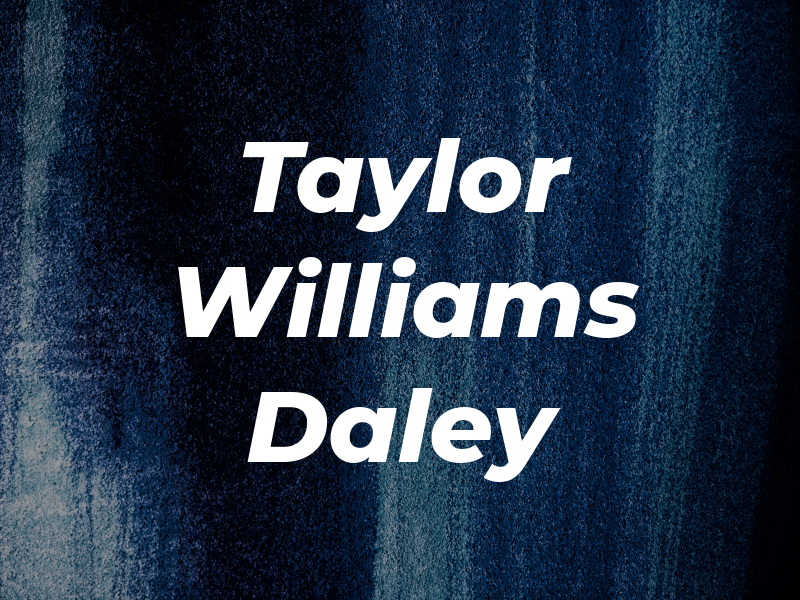 Taylor Williams Daley