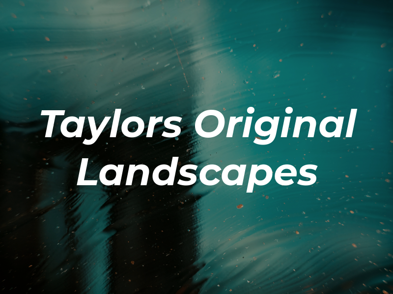 Taylors Original Landscapes