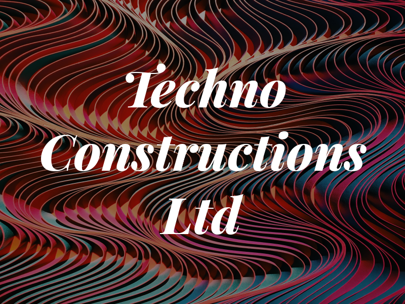 Techno Constructions Ltd