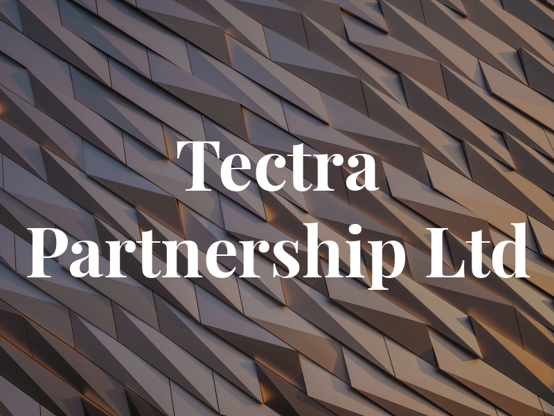 Tectra Partnership Ltd
