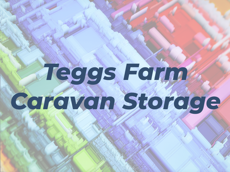 Teggs Farm Caravan Storage