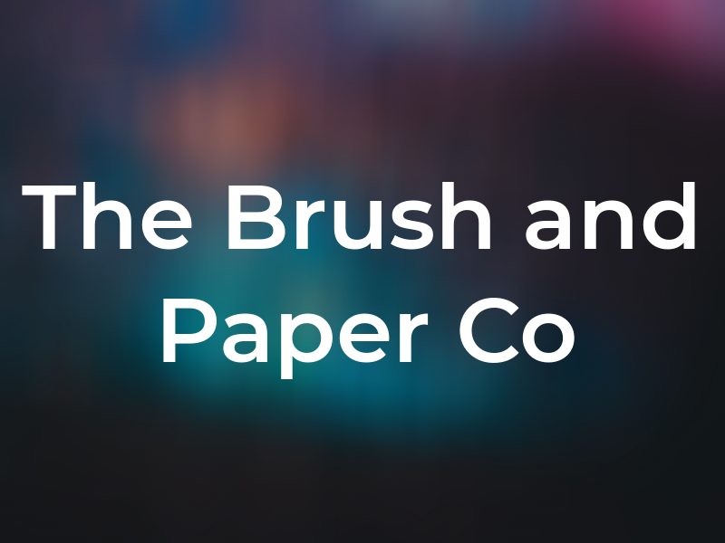 The Brush and Paper Co