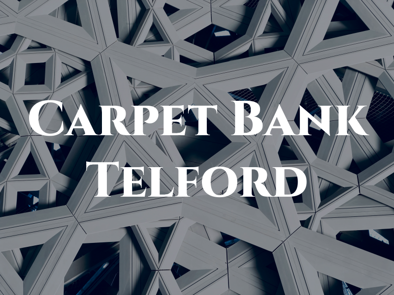 The Carpet Bank Telford