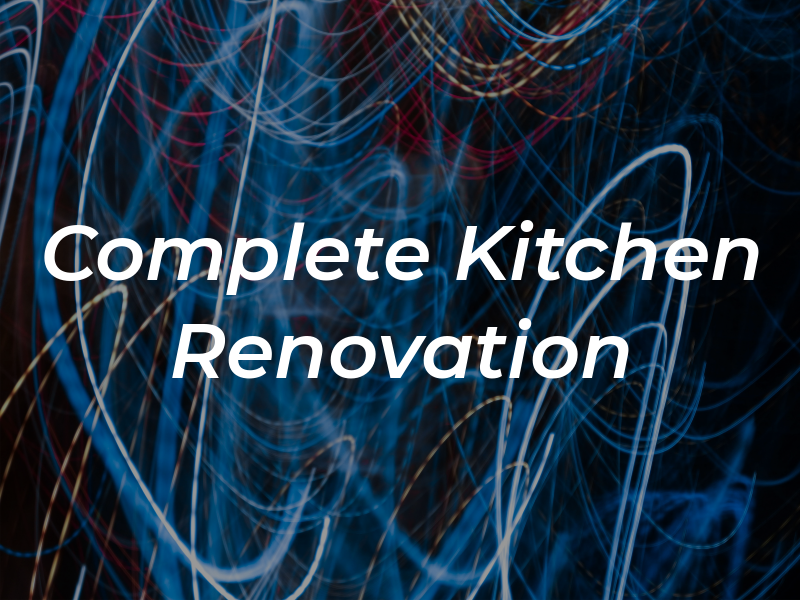 The Complete Kitchen Renovation Co. Ltd