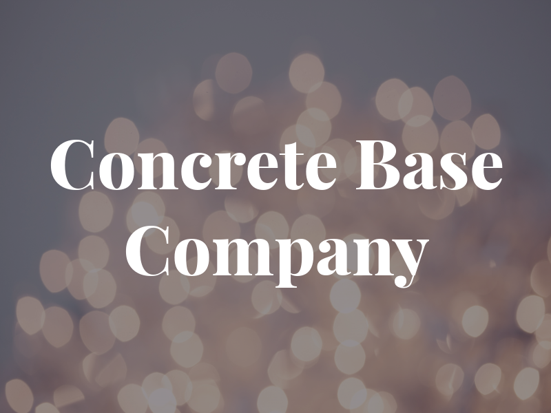 The Concrete Base Company