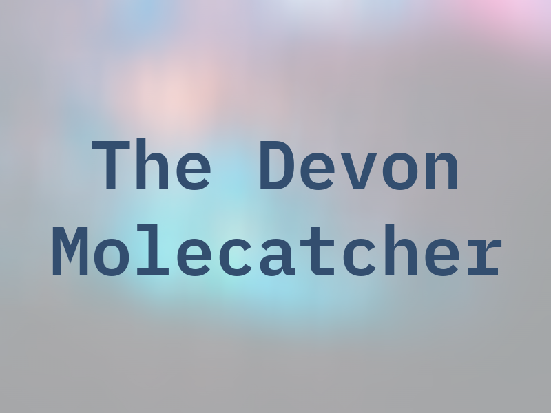The Devon Molecatcher