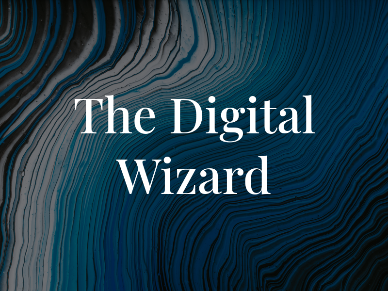 The Digital Wizard