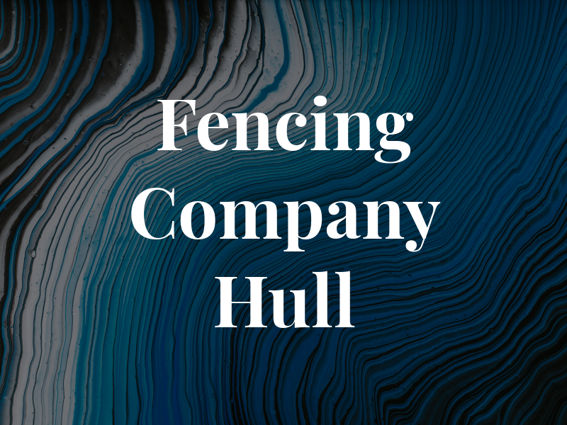 The Fencing Company Hull