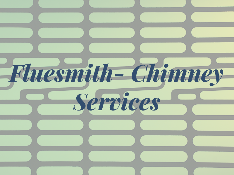 The Fluesmith- Chimney Services