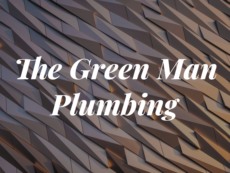 The Green Man Plumbing