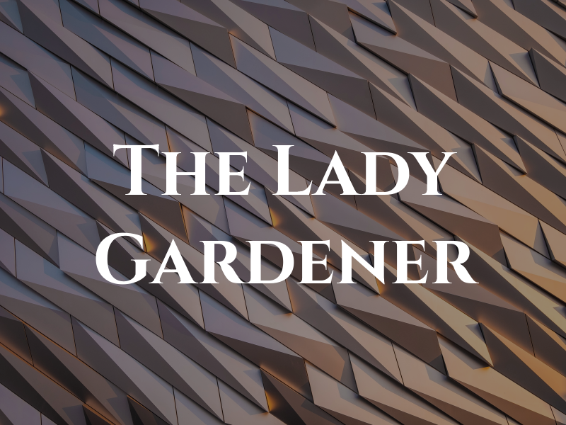 The Lady Gardener